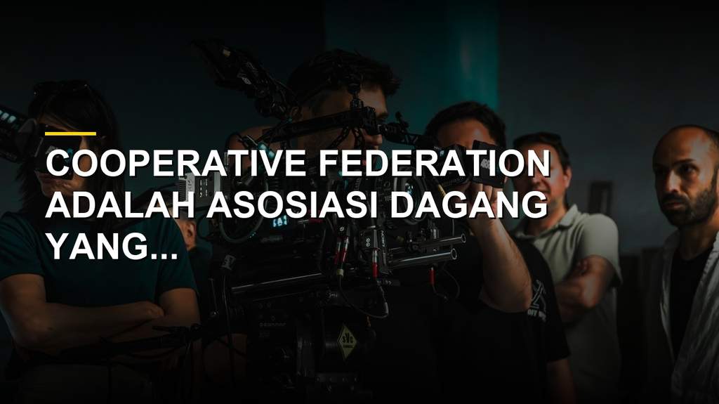 Ilustrasi kerja sama dan jaringan bisnis dalam cooperative federation
