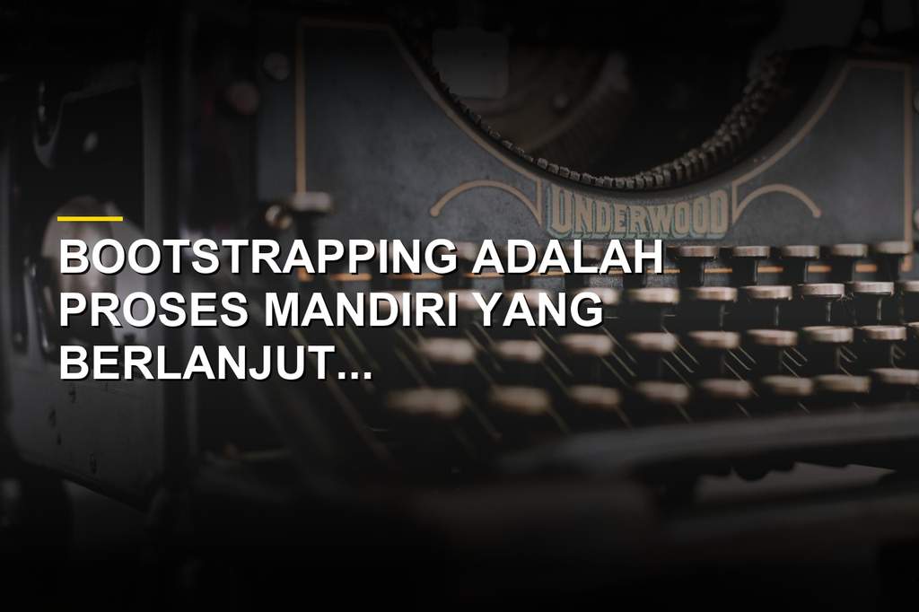 Ilustrasi konsep bootstrapping dalam berbagai bidang