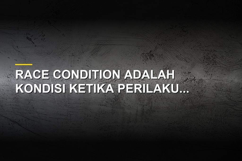 Ilustrasi konsep race condition pada sistem pemrograman dan perangkat lunak komputer