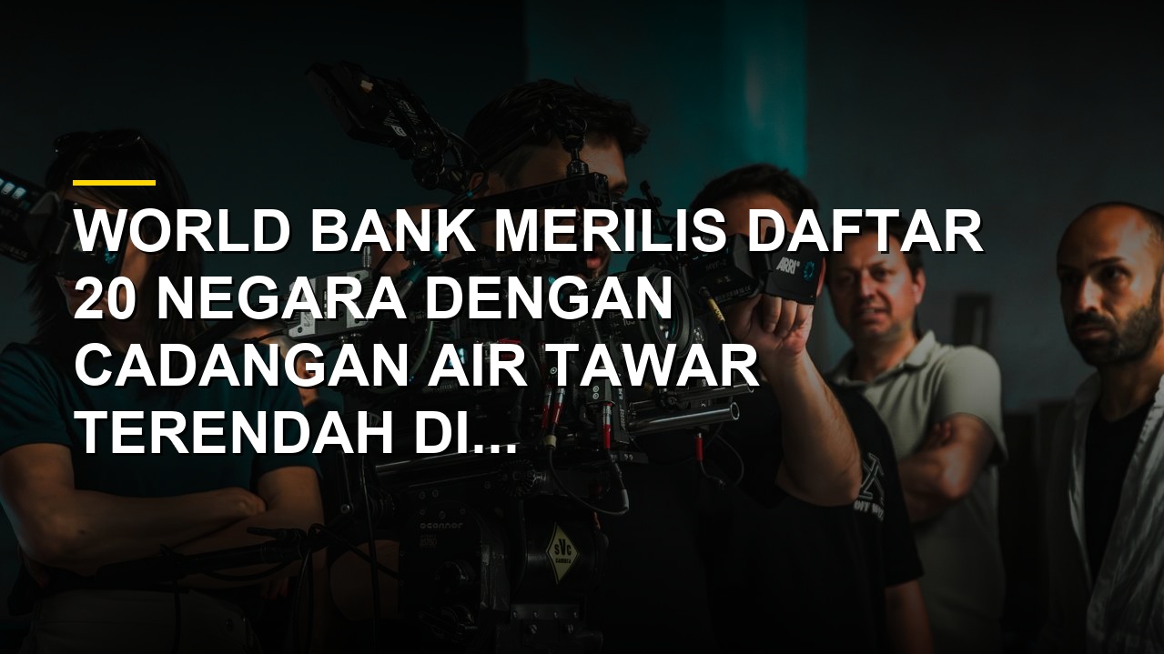 Ilustrasi krisis air tawar dan kekeringan di negara dengan cadangan air rendah