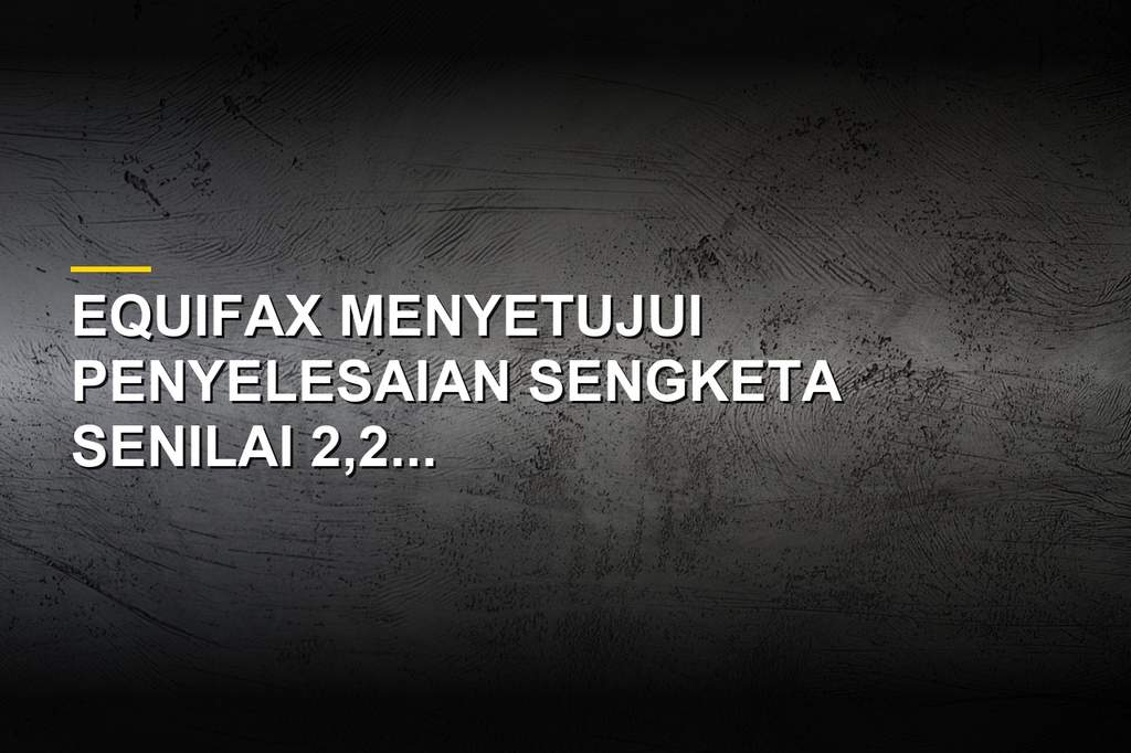 Ilustrasi laporan kredit keuangan Equifax yang menghadapi sengketa hukum