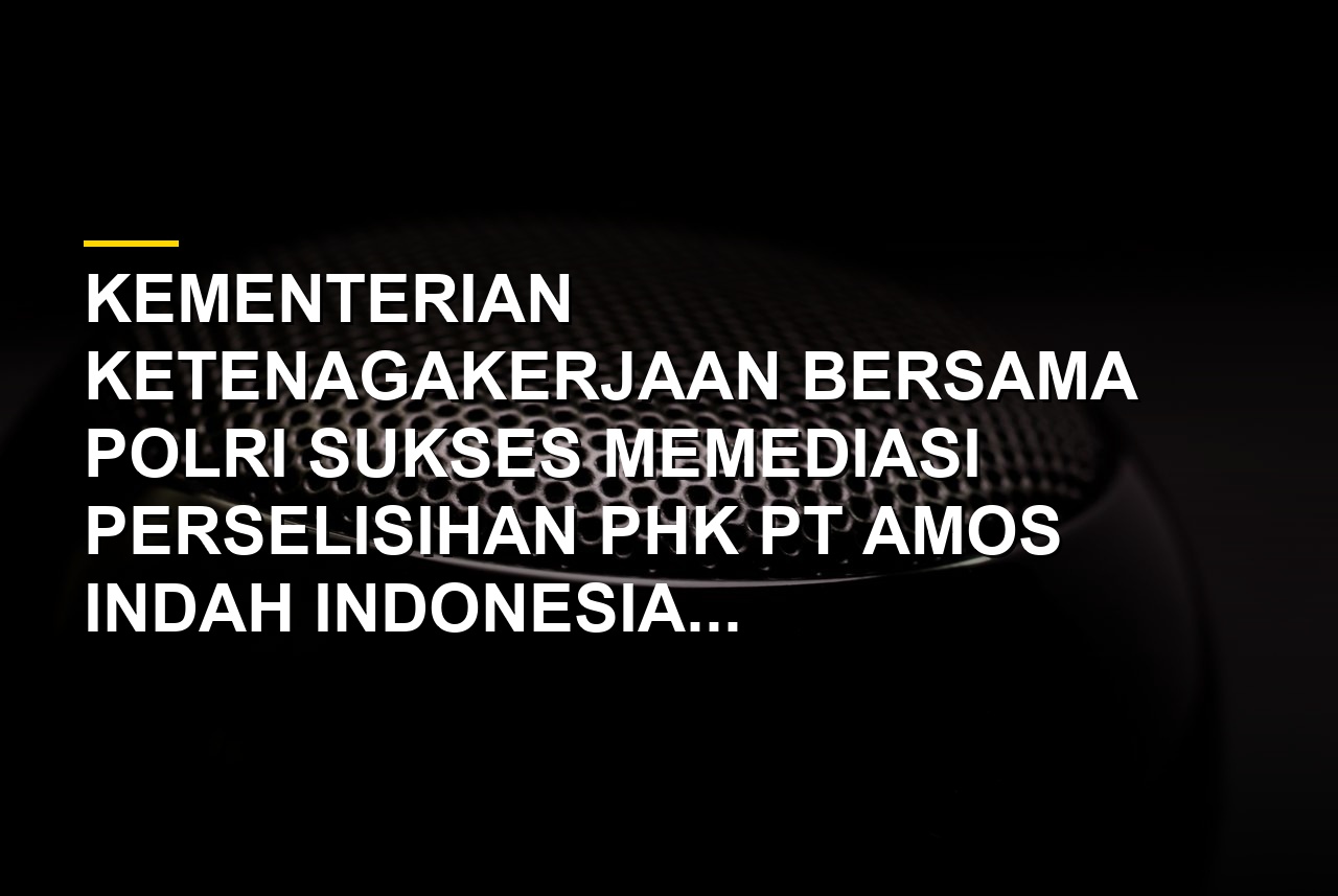 Ilustrasi mediasi sengketa PHK tenaga kerja oleh Kementerian Ketenagakerjaan