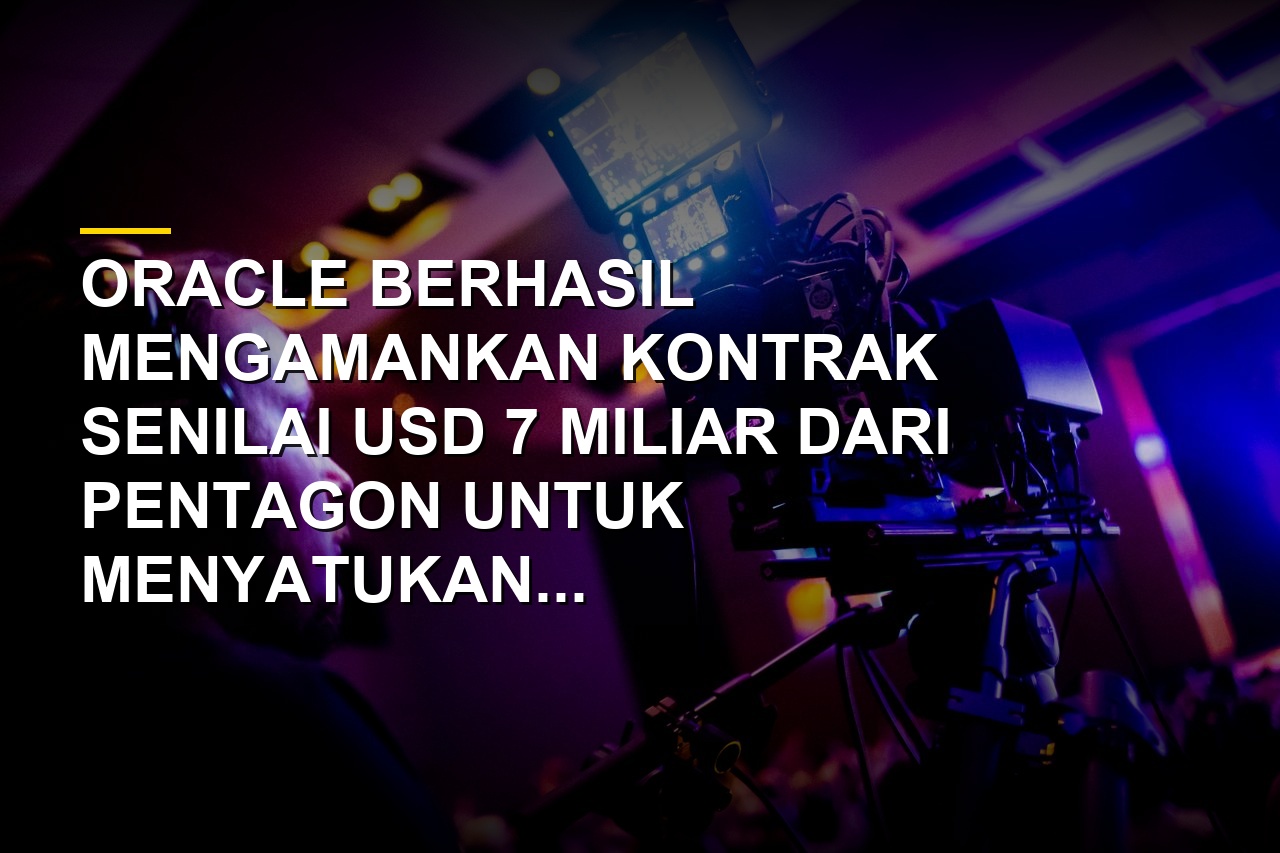 Ilustrasi Oracle raih kontrak senilai USD 7 miliar dari Pentagon untuk layanan software pertahanan