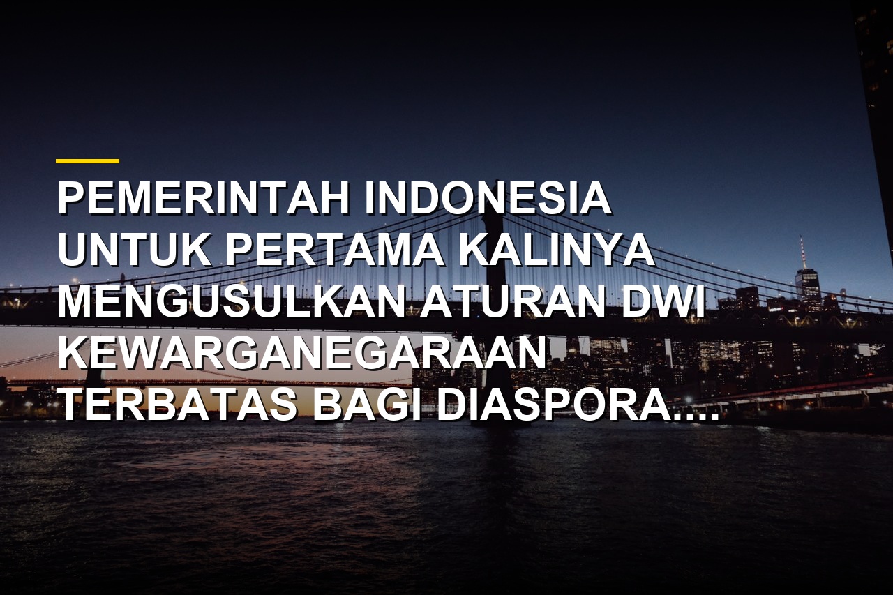 Ilustrasi paspor dan dokumen kependudukan terkait usulan aturan kewarganegaraan ganda di Indonesia