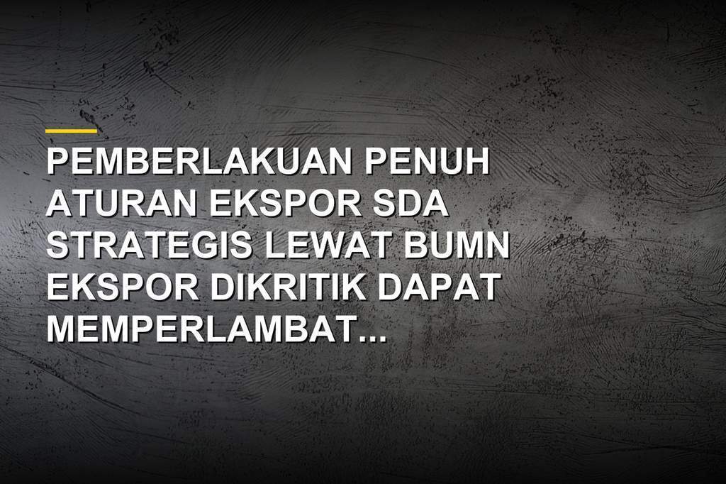 Ilustrasi pelabuhan ekspor komoditas strategis dan sistem logistik nasional