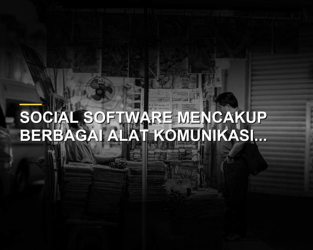 Ilustrasi penggunaan social software dan aplikasi komunikasi digital di internet