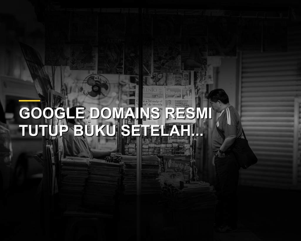 Ilustrasi penutupan layanan Google Domains setelah diakuisisi Squarespace