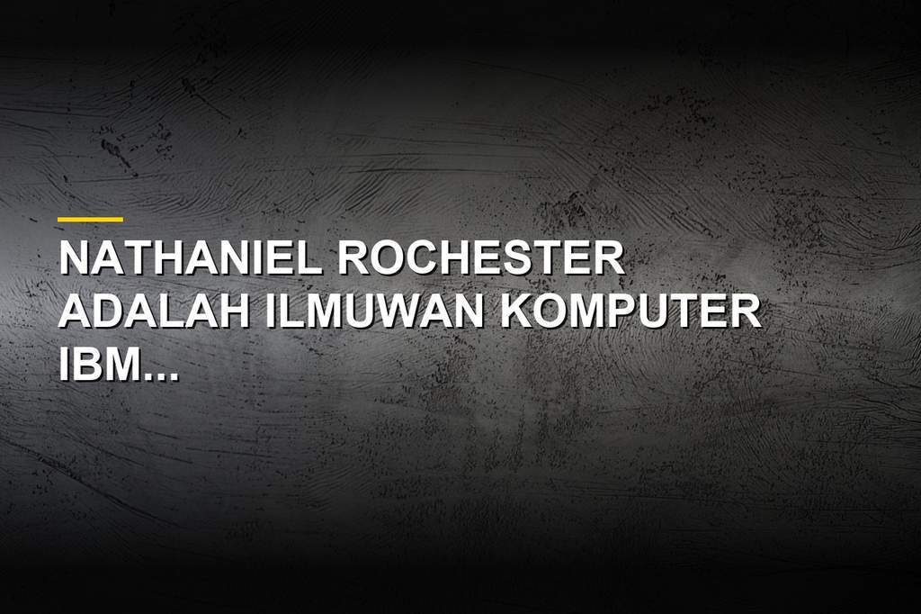 Ilustrasi profil Nathaniel Rochester pelopor komputer IBM dan kecerdasan buatan