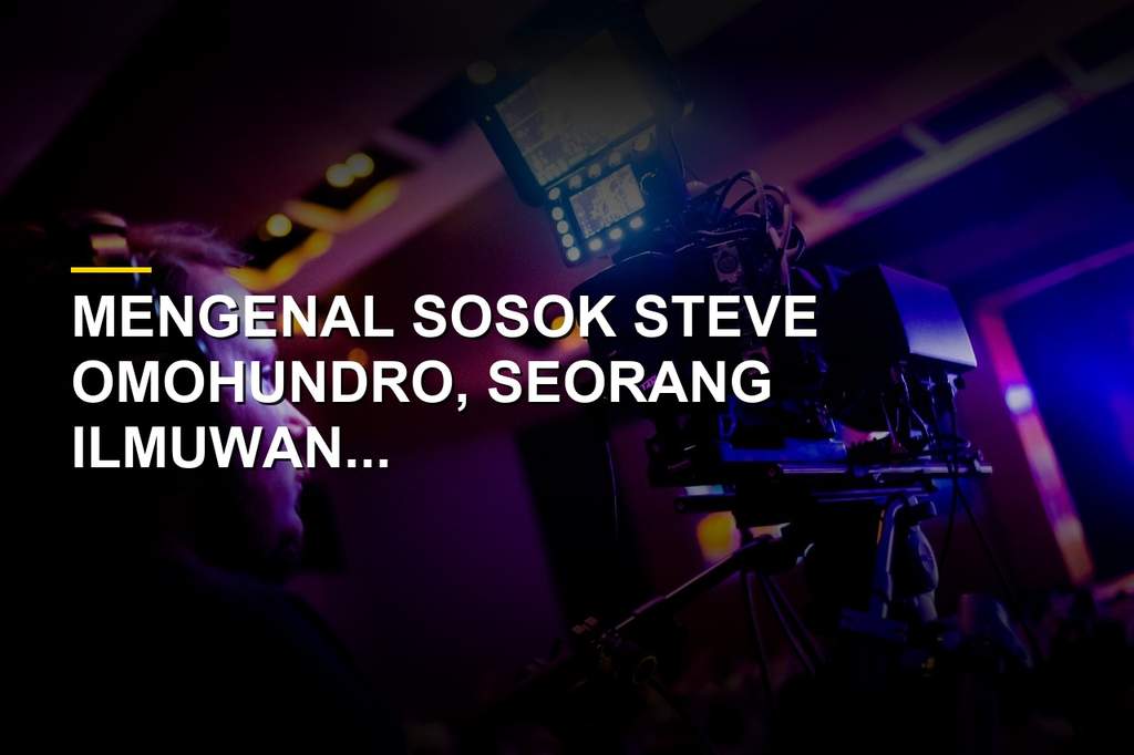 Ilustrasi profil Steve Omohundro pakar kecerdasan buatan
