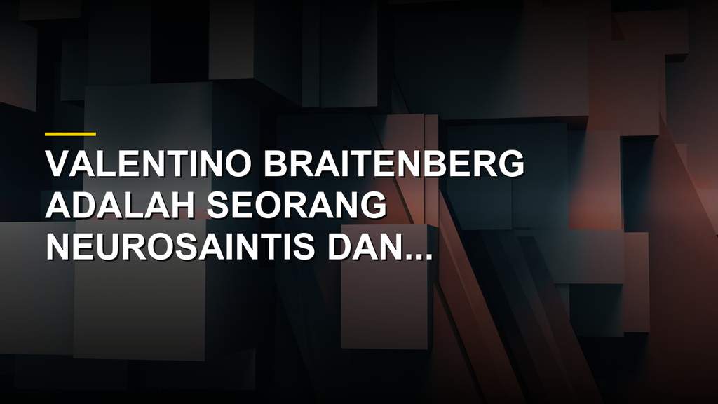 Ilustrasi profil Valentino Braitenberg neurosaintis dan cyberneticist