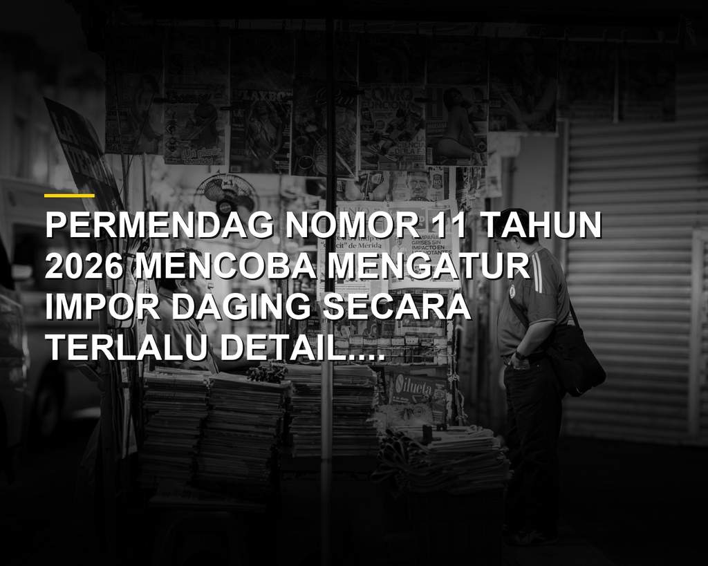 Ilustrasi regulasi impor daging sapi dalam Permendag Nomor 11 Tahun 2026