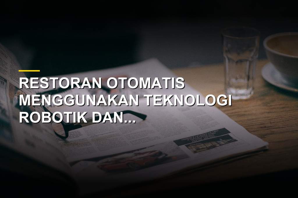 Ilustrasi restoran otomatis menggunakan teknologi robotik modern untuk melayani pelanggan