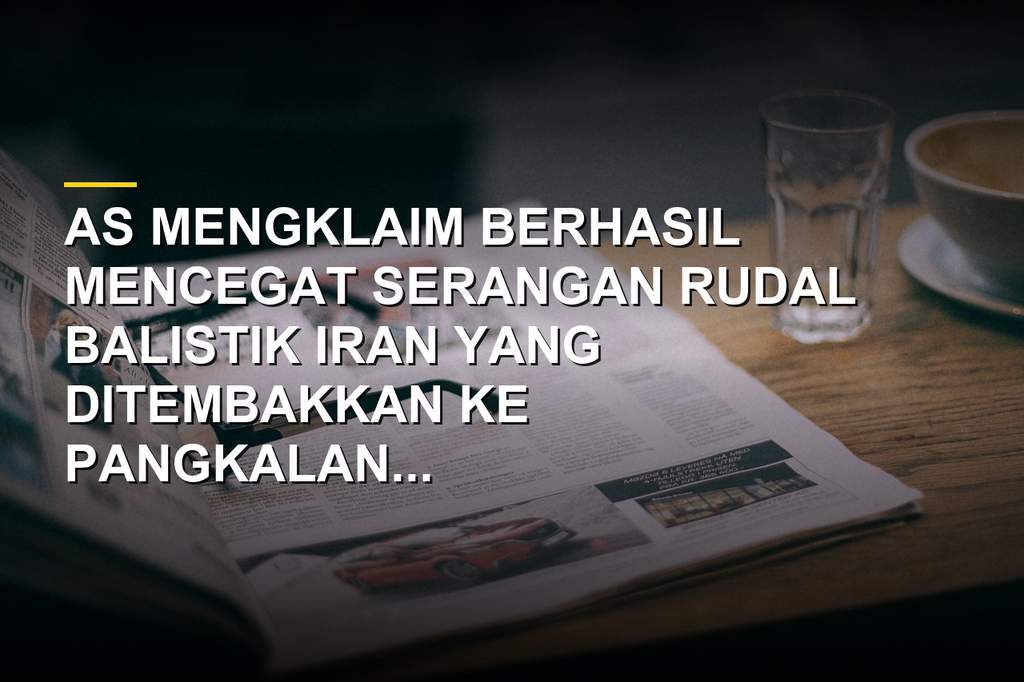 Ilustrasi rudal balistik Iran dan sistem pertahanan AS di pangkalan militer Timur Tengah