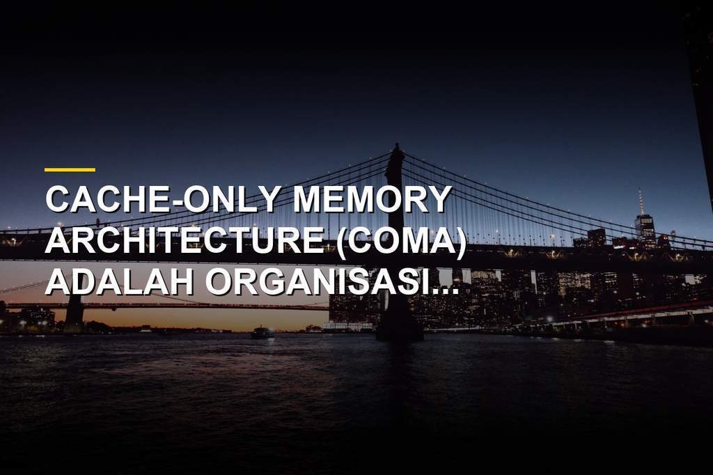 Ilustrasi teknologi memori komputer Cache-only Memory Architecture