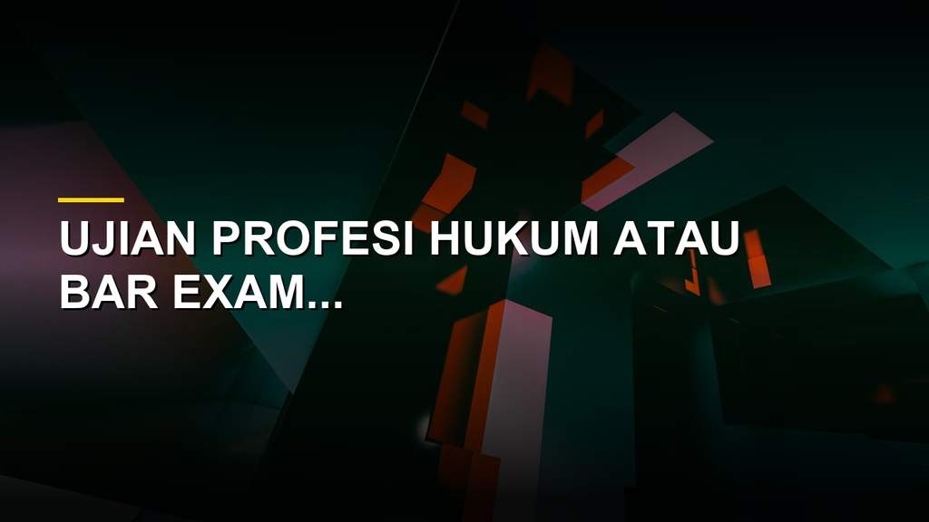 Ilustrasi ujian profesi hukum atau bar exam di berbagai negara