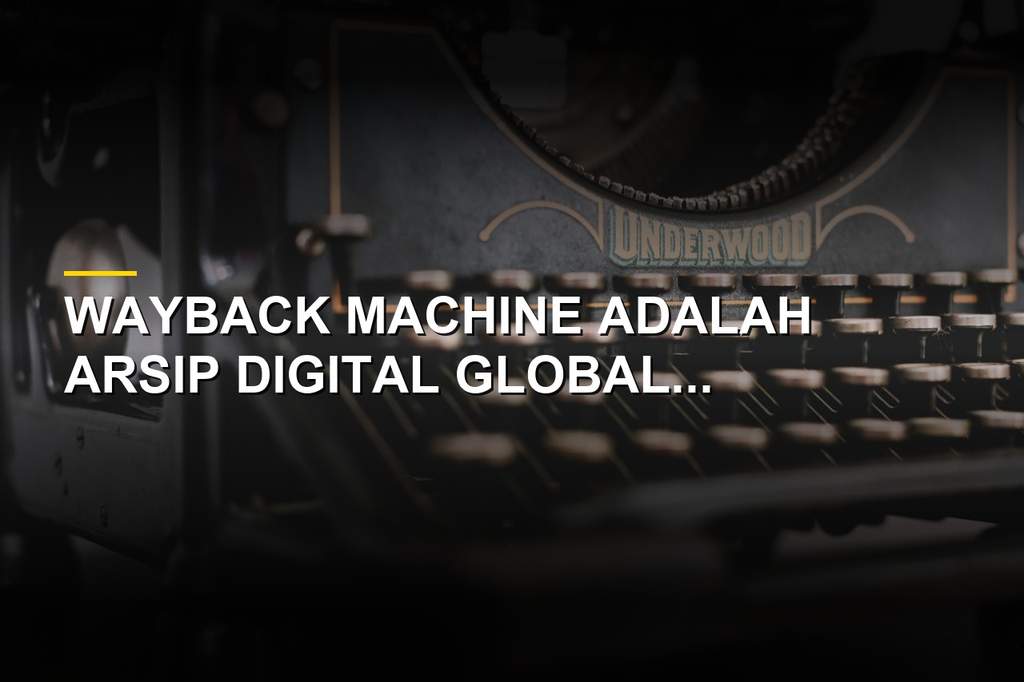 Ilustrasi Wayback Machine dan arsip digital internet