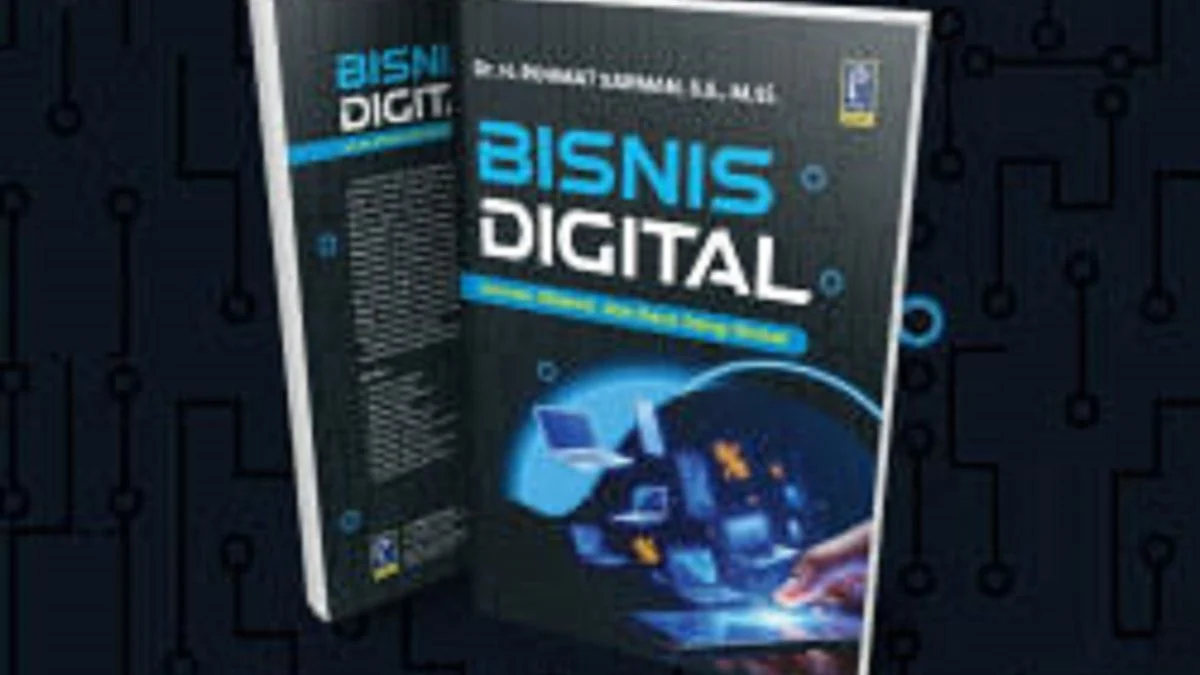Buku Bisnis Digital Inovasi Efisiensi dan Daya Saing Global karya Dr. Rohmat Sarman