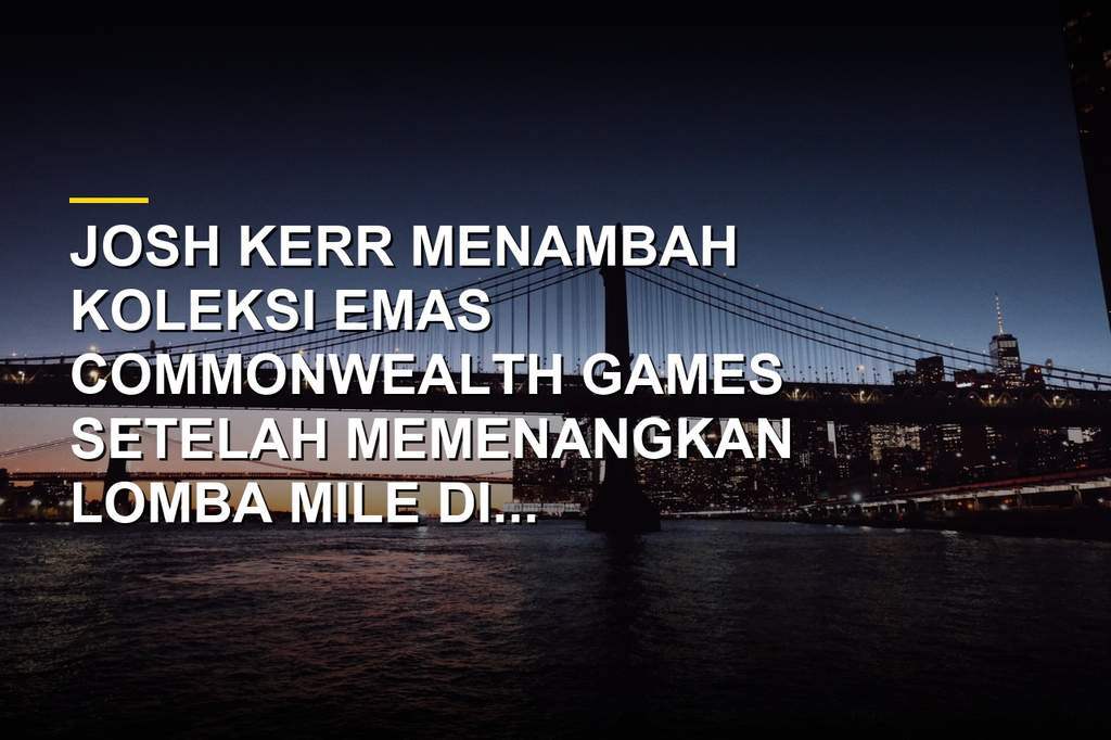 Josh Kerr merayakan kemenangan emas Commonwealth mile di Glasgow 2026
