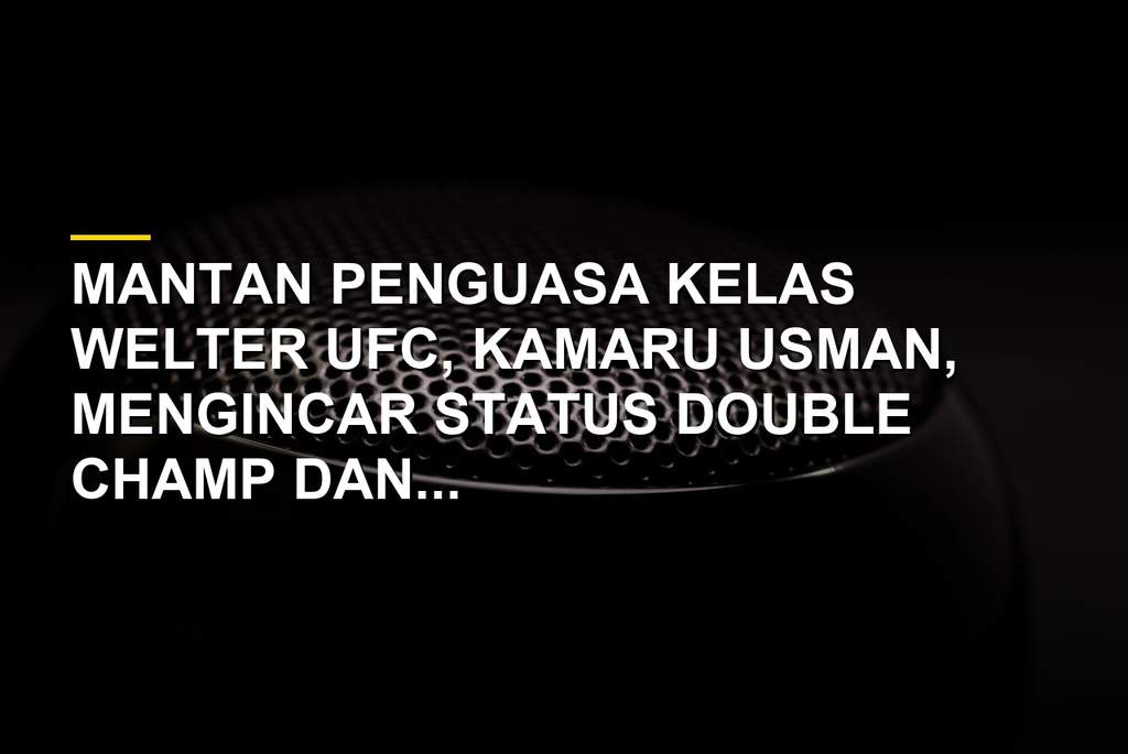 Kamaru Usman bersiap menghadapi Dricus Du Plessis di UFC Fight Night Oklahoma City
