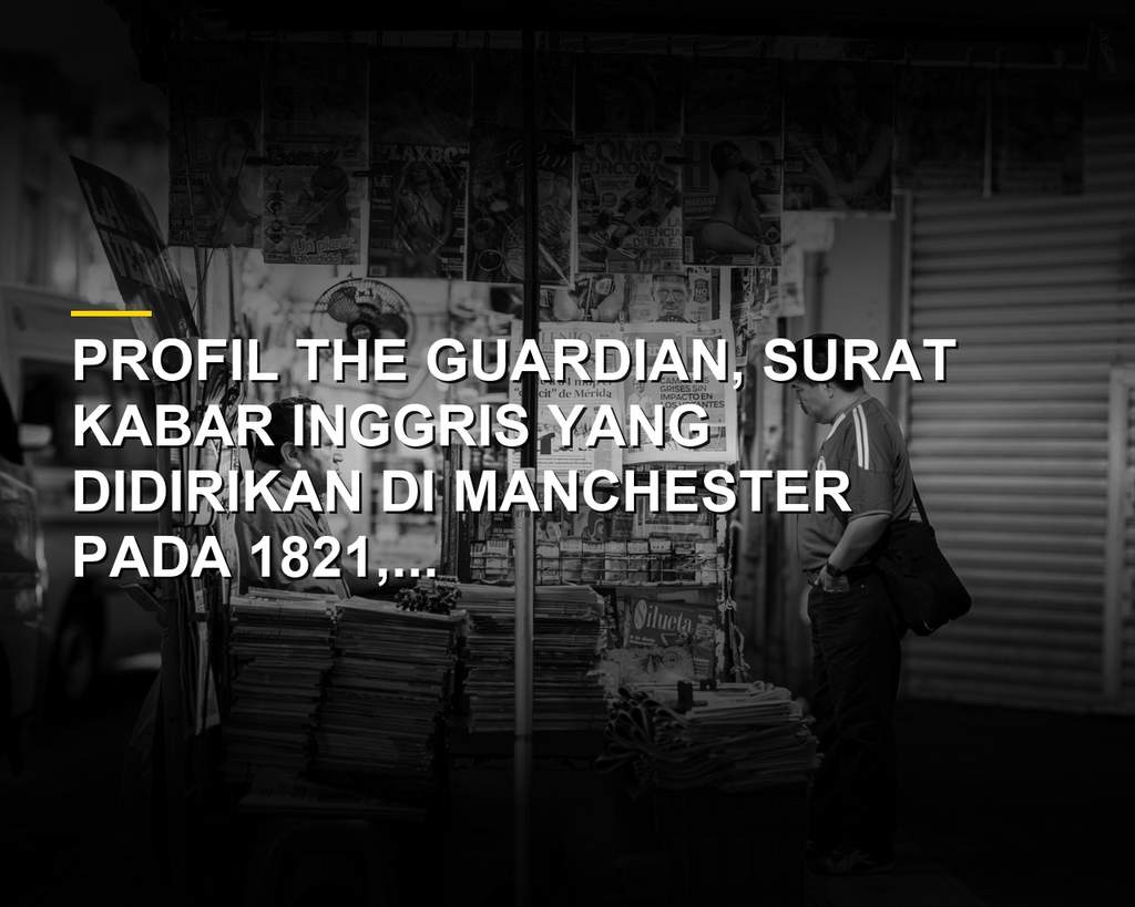 Kantor dan logo The Guardian, surat kabar independen asal Inggris yang didirikan pada 1821