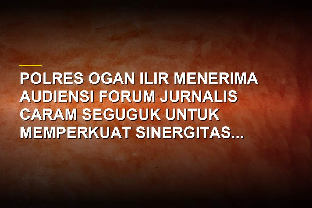 Kapolres Ogan Ilir terima audiensi Forum Jurnalis Caram Seguguk perkuat sinergi publikasi