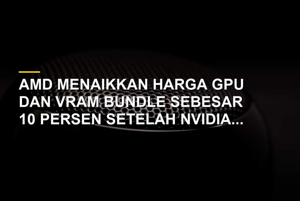 Kartu grafis AMD Radeon dengan ilustrasi kenaikan harga GPU dan krisis memori akibat AI