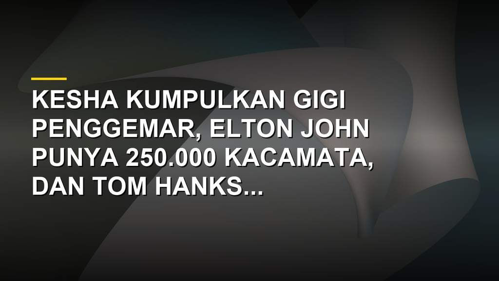 Kolase foto Kesha, Elton John, dan Janet Jackson dengan koleksi unik mereka masing-masing