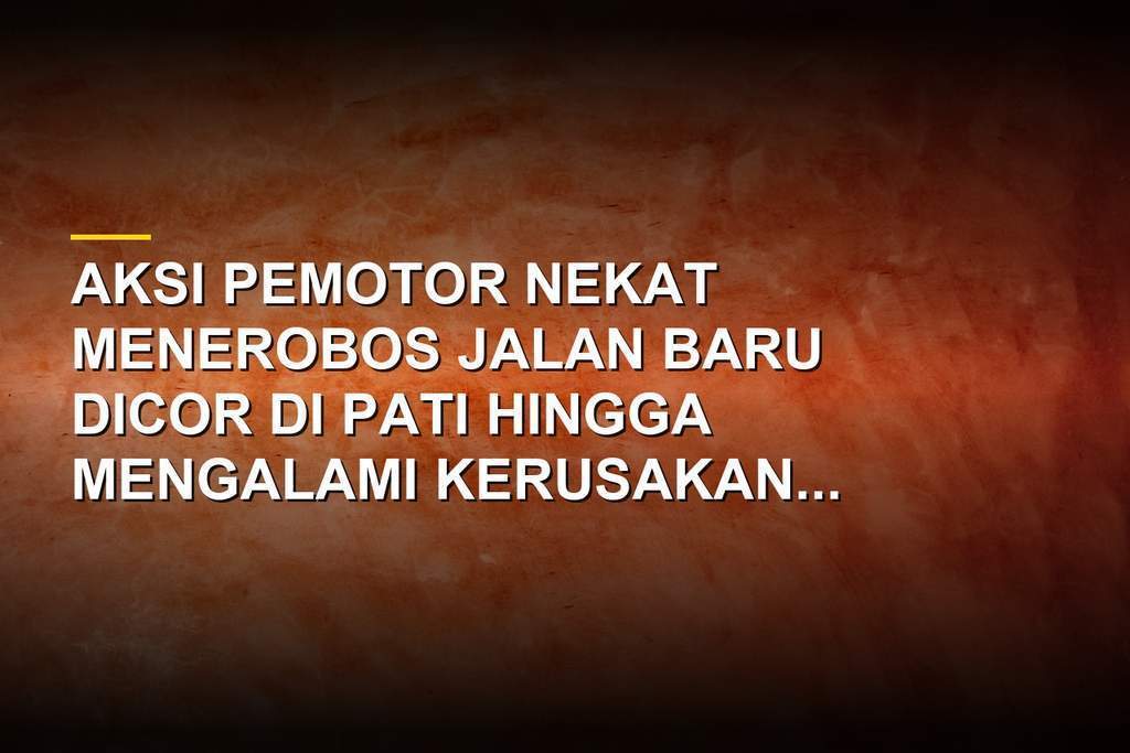 Kondisi jalan baru dicor di Pati yang rusak akibat diterjang pemotor matik