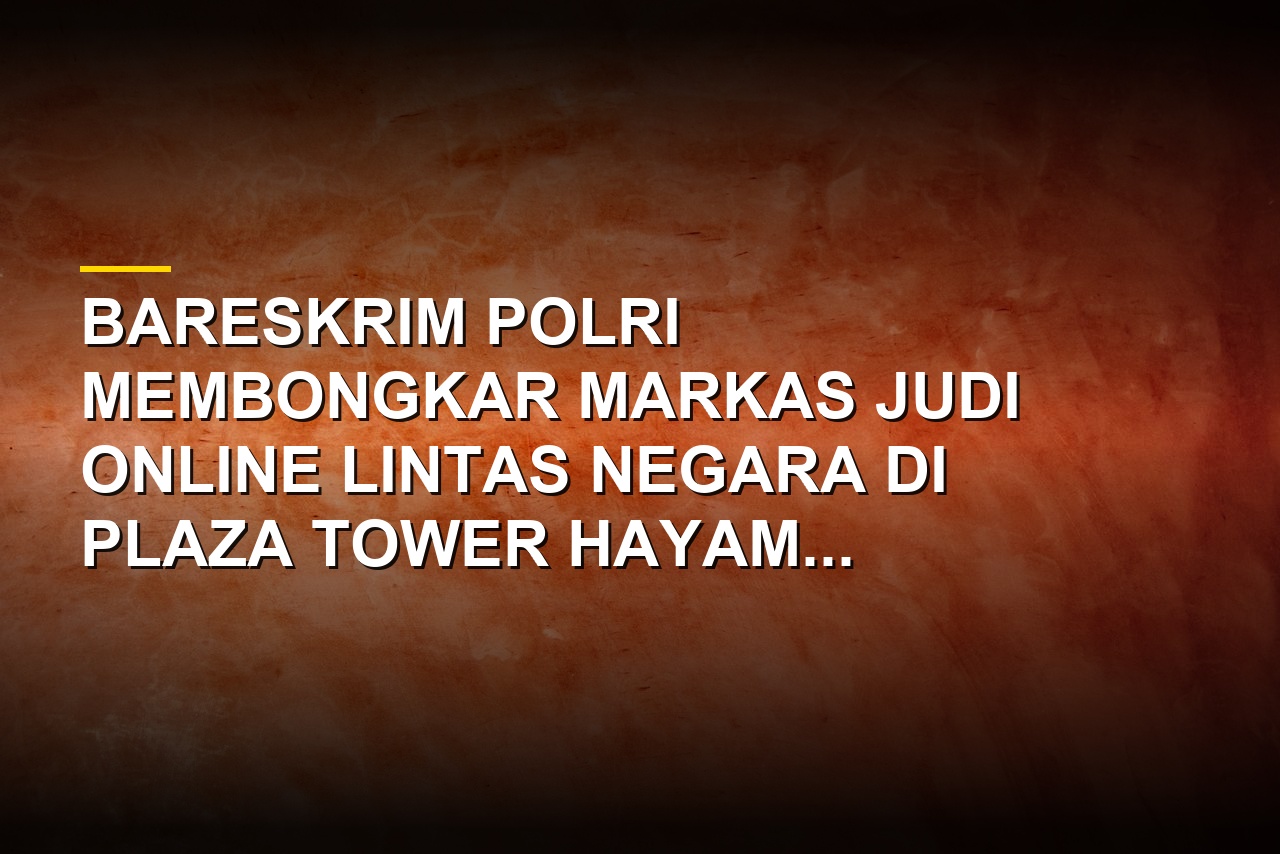 Konferensi pers pengungkapan markas judi online di Hayam Wuruk oleh Bareskrim Polri