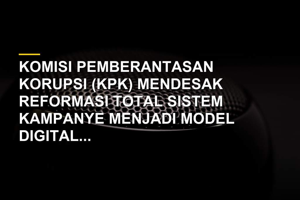 KPK mendesak reformasi sistem kampanye pemilu dan pilkada guna menekan tingginya biaya politik.
