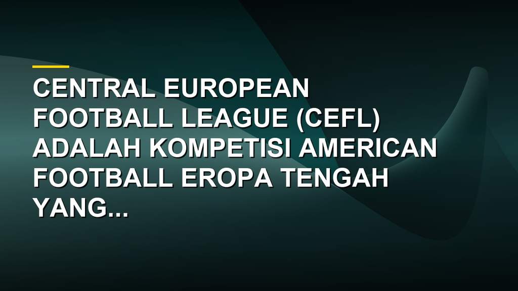 Logo Central European Football League dan trofi CEFL Bowl