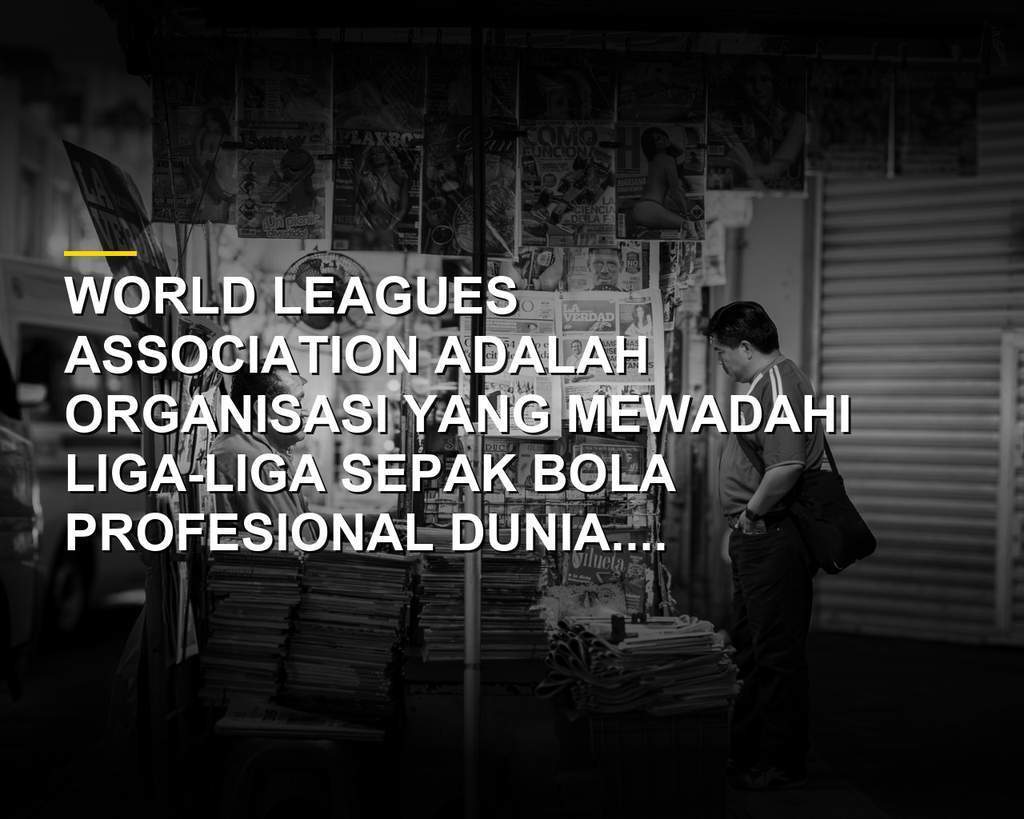 Logo World Leagues Association dan pertemuan para pemimpin liga sepak bola dunia