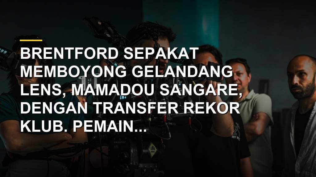 Mamadou Sangare gelandang Lens yang direkrut Brentford dengan rekor transfer klub
