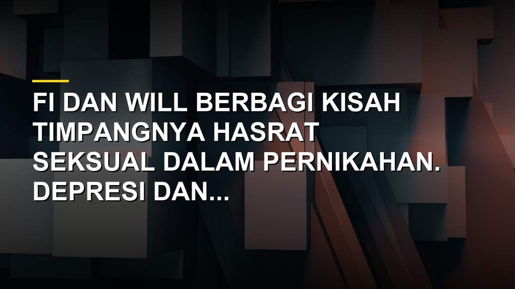 Pasangan suami istri duduk berhadapan di ruang tamu membicarakan masalah libido dan depresi