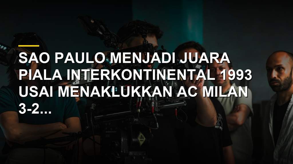 Pemain Sao Paulo merayakan gelar Piala Interkontinental 1993 setelah mengalahkan AC Milan di Tokyo