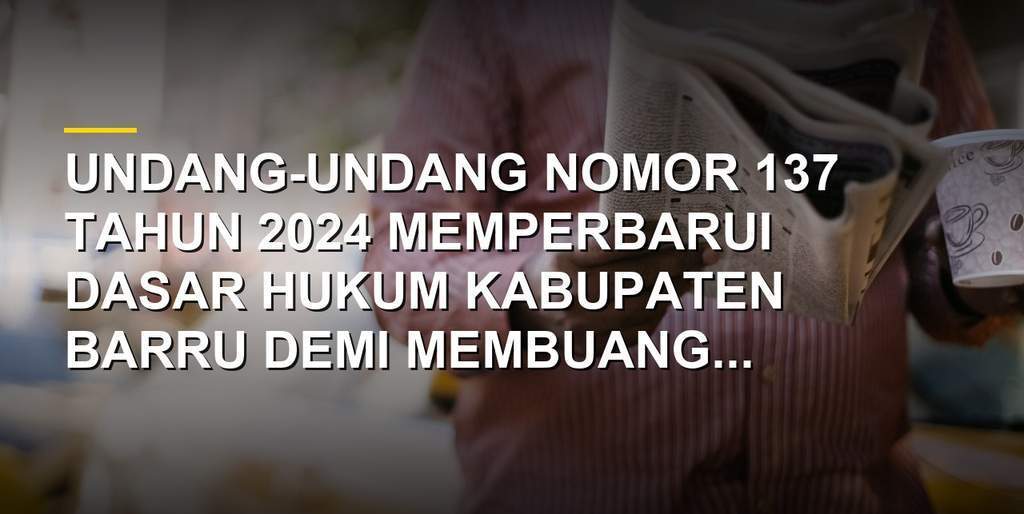 Pemandangan Kabupaten Barru yang menjadi fokus Undang-Undang Nomor 137 Tahun 2024