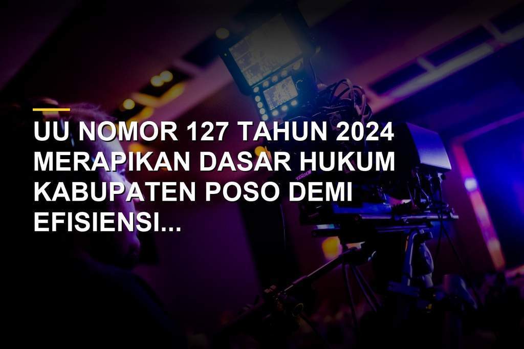 Peta wilayah dan aktivitas pembangunan di Kabupaten Poso berdasarkan UU Nomor 127 Tahun 2024