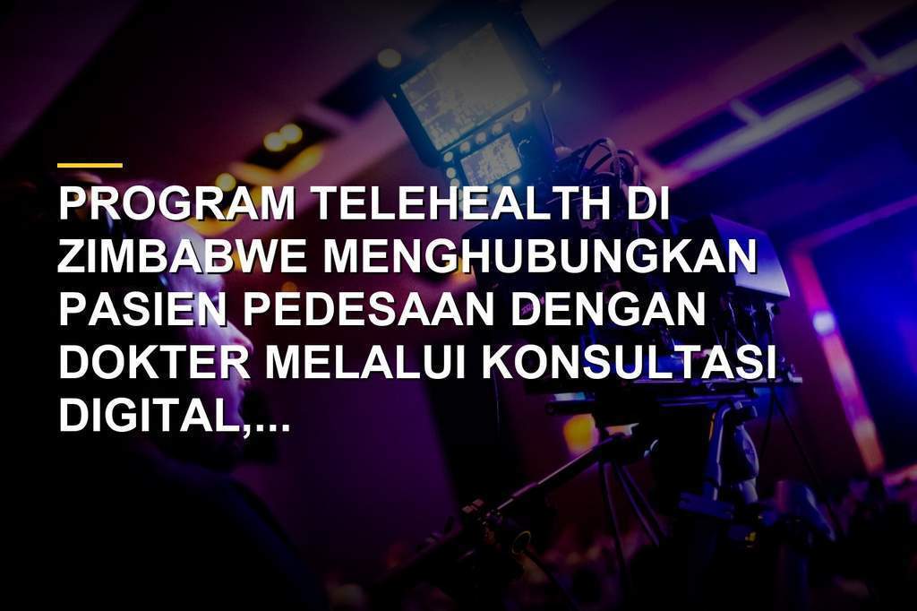 Petani di Zimbabwe melakukan konsultasi kesehatan via video call di pusat telehealth pedesaan