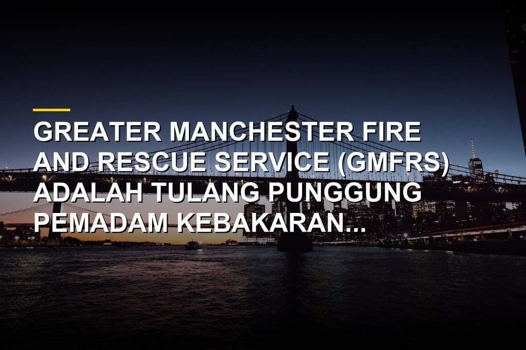 Petugas Greater Manchester Fire and Rescue Service bersiaga di depan stasiun pemadam