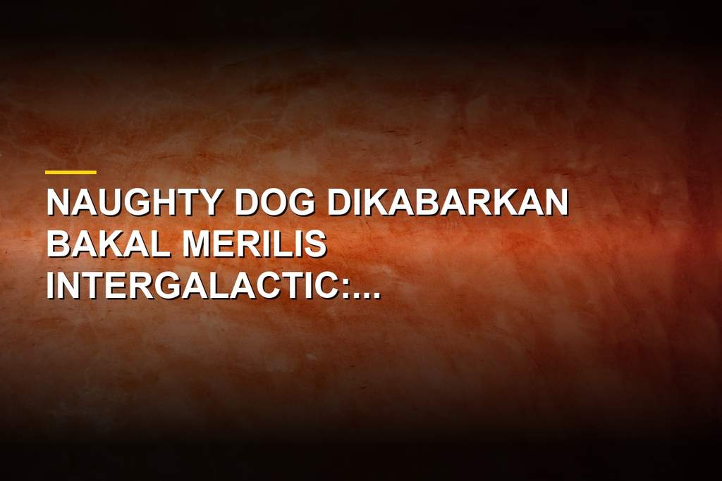 Poster atau visual art game Intergalactic: The Heretic Prophet dari Naughty Dog dengan latar luar angkasa