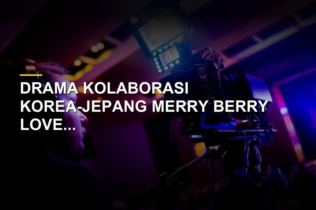 Poster drama Merry Berry Love menampilkan Ji Chang Wook dan Imada Mio di tengah kebun stroberi