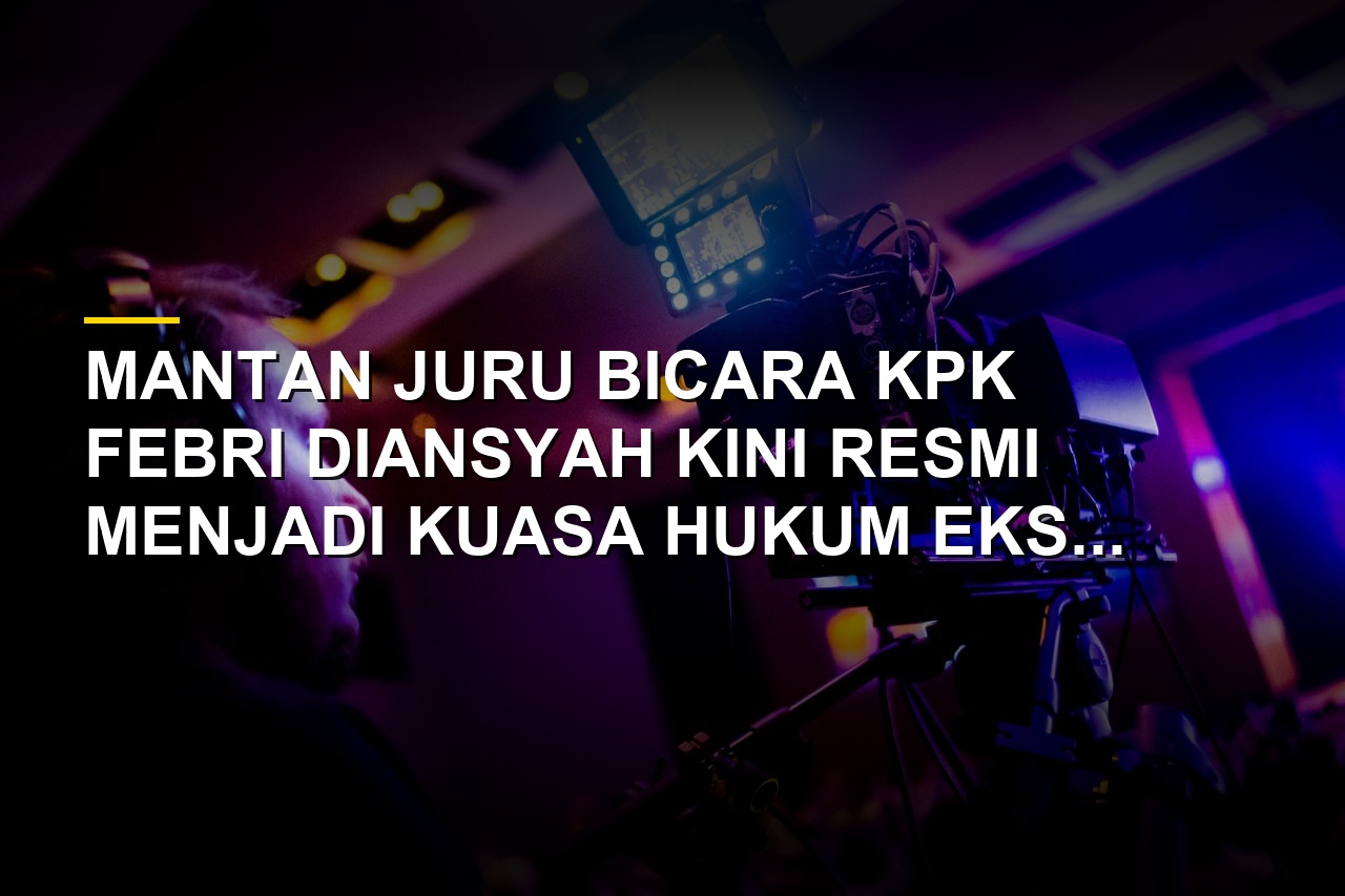 Profil Febri Diansyah pengacara eks Jampidsus Febrie Adriansyah