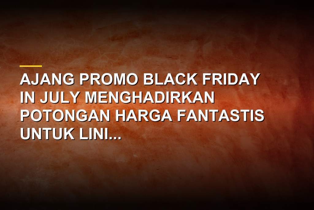 Promo Black Friday in July menghadirkan diskon besar untuk Samsung Galaxy Z Fold 8 dan Pixel 10 Pro