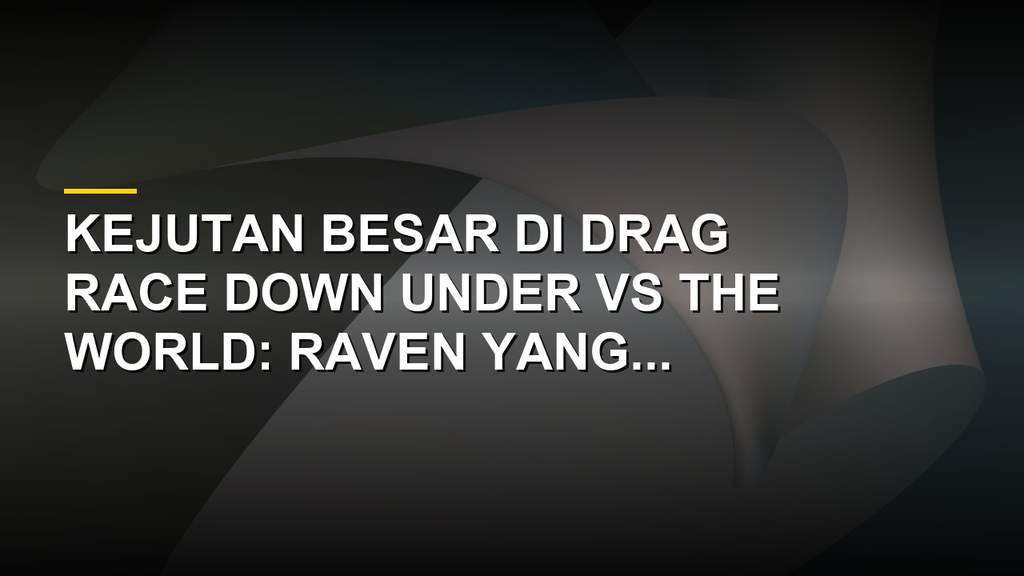 Raven dalam kostum glamor promosi Drag Race Down Under vs The World dengan pose dramatis