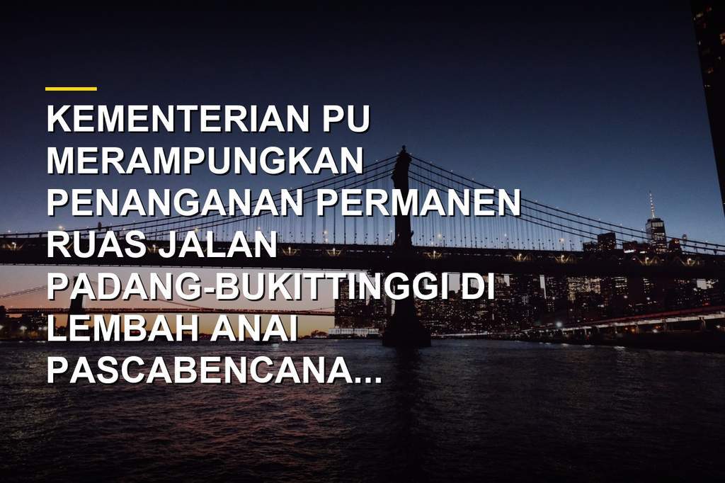 Ruas jalan Padang-Bukittinggi di Lembah Anai setelah perbaikan permanen oleh Kementerian PU