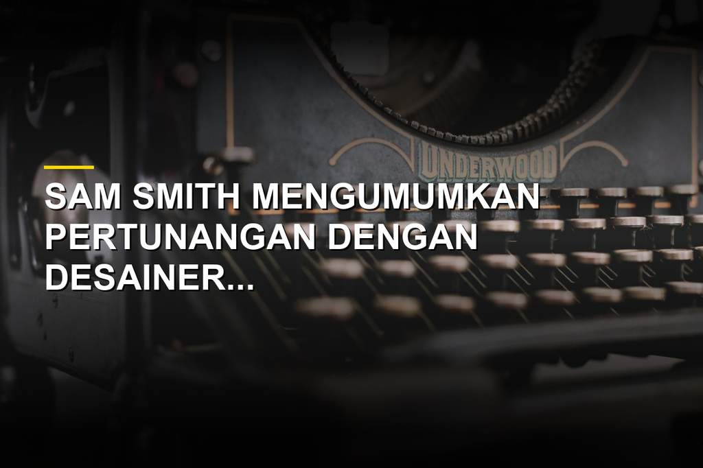 Sam Smith Umumkan Pertunangan, Rilis Album Baru Berjudul Hazel Eyes