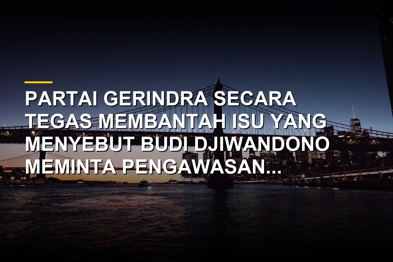 Sekretaris Fraksi Gerindra Bambang Haryadi memberikan klarifikasi membantah isu pengawasan Gibran Rakabuming Raka