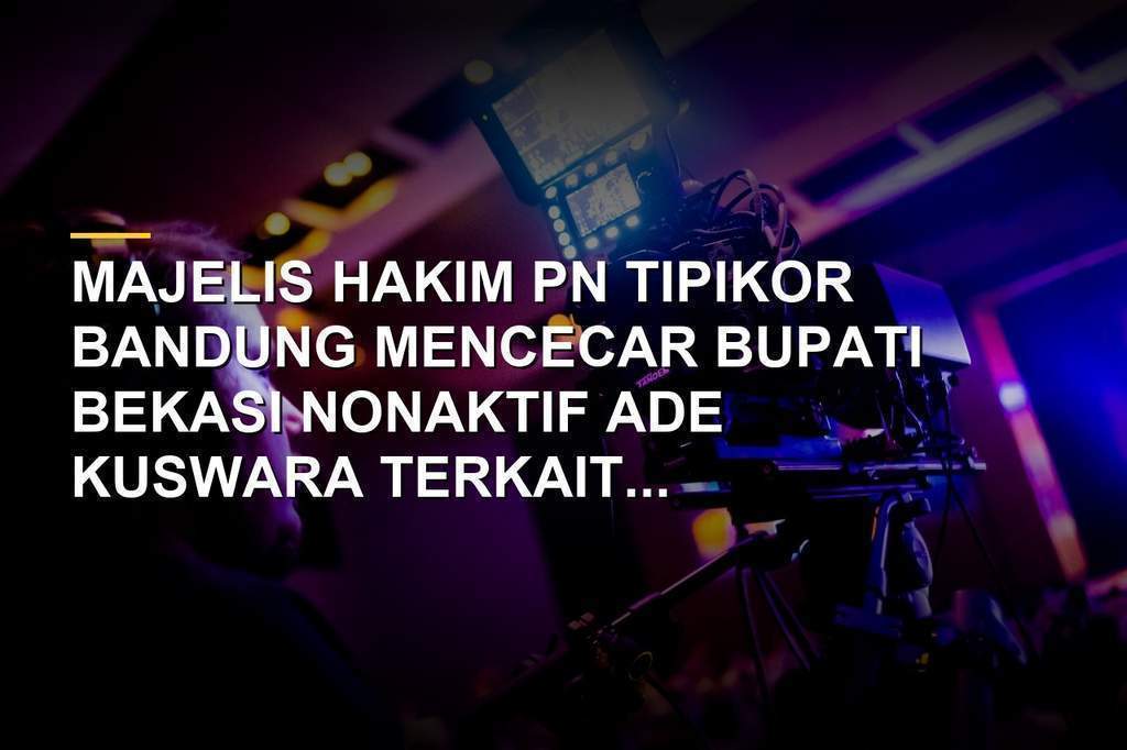 Sidang lanjutan kasus dugaan korupsi ijon proyek Bupati Bekasi nonaktif Ade Kuswara di PN Bandung