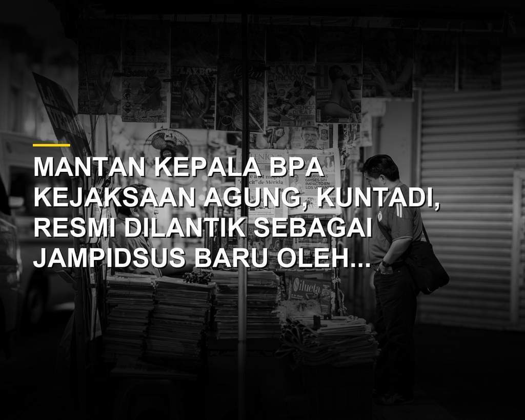Sosok Kuntadi yang diusulkan menjadi Jampidsus baru di Kejaksaan Agung