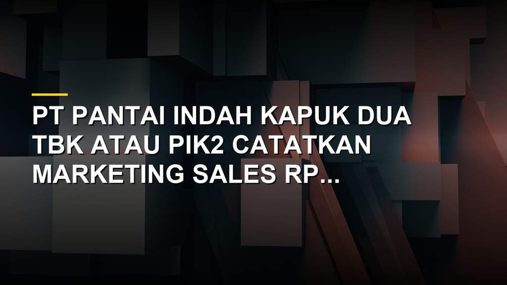 Suasana kawasan PIK2 yang sedang berkembang dengan infrastruktur dan properti residensial modern